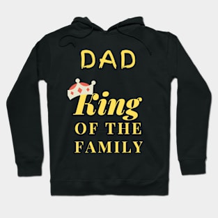 DAD - KING OF THE FAMILY Hoodie